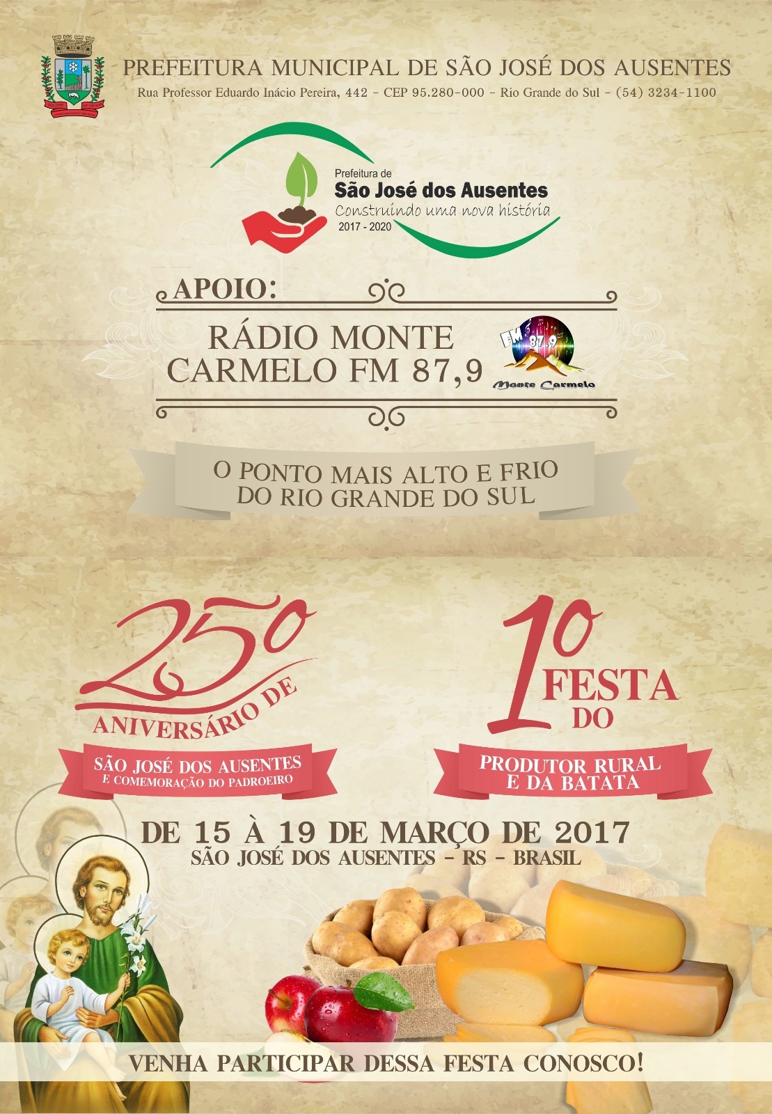 25 Aniversrio de So Jos dos Ausentes e Comemorao do Padroeiro
1a. Festa do Produtor rural e da Batata